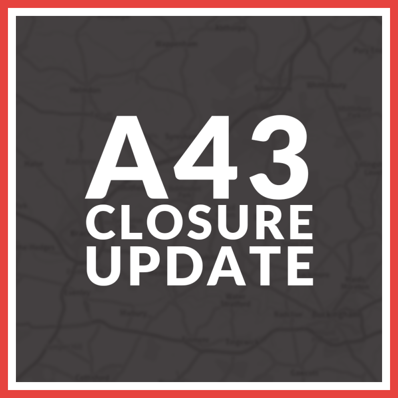 Dark background with red and white border, white text reads 'A43 Closure Update'.