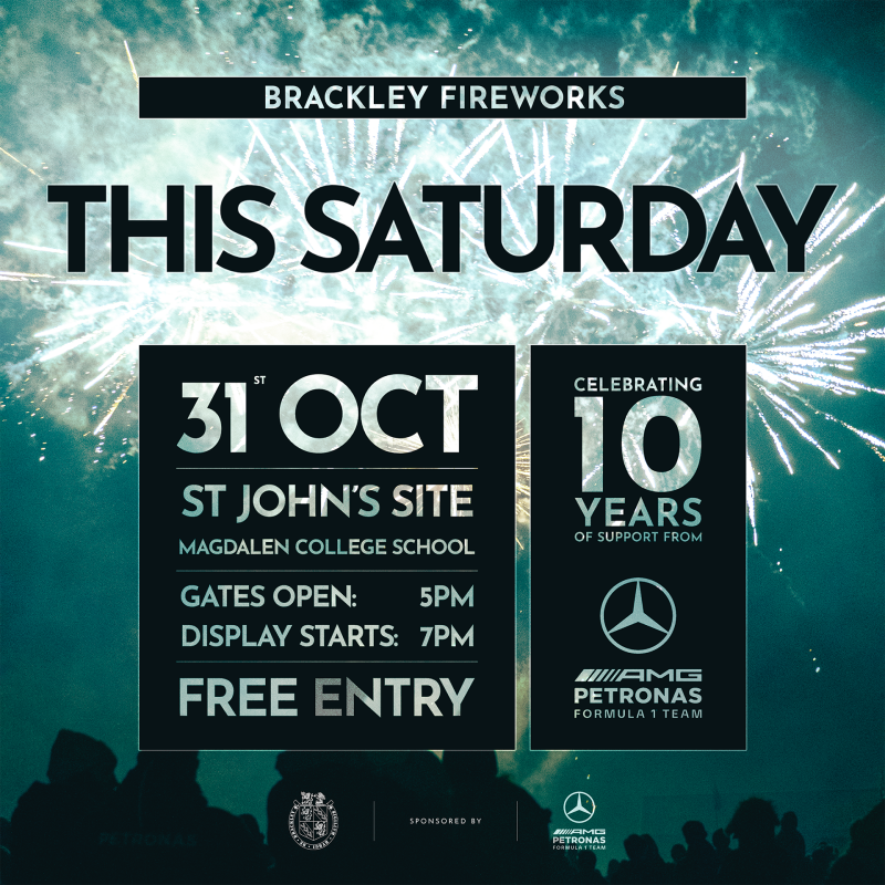 Photo of the Brackley Firework display with the event information. The text reads 'Brackley Fireworks, This Saturday, 31 Oct, St Johns site, Magdalen 
